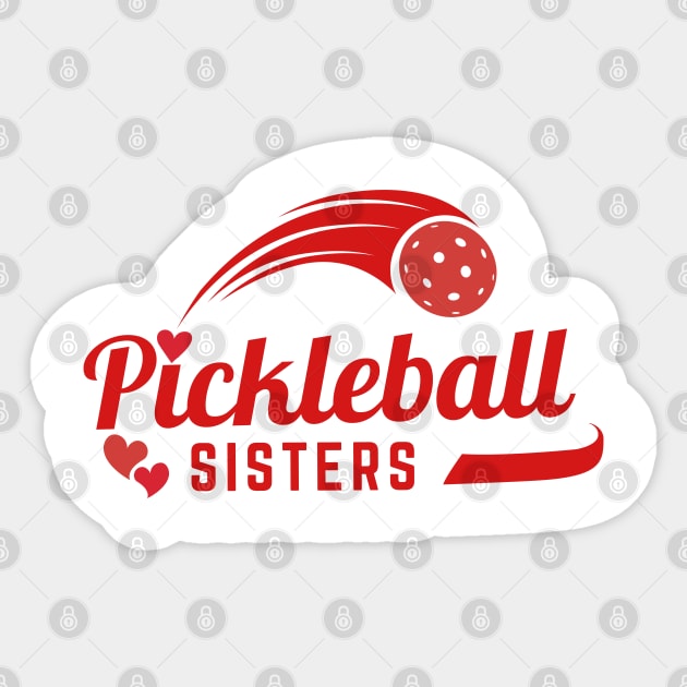 Pickleball  SISTERS  shirt design with cute heart , fun to wear for sisters or team at pickleball games Sticker by KIRBY-Z Studio